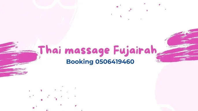 Thai Massage Fujairah Best Spa in 2024